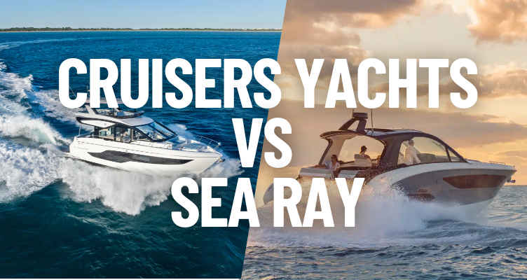 Cruisers Yachts Compared to Sea Ray